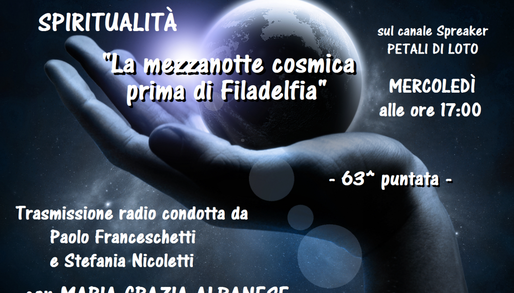 astrologia-e-spiritualità-mezzanotte-cosmica-filadelfia-63-puntata