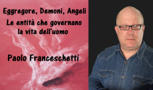 paolo-franceschetti-eggregore-demoni-angeli-entità-radio-gamma-5
