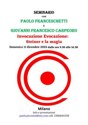 seminario-invocazione-evocazione-steiner-magia-paolo-franceschetti-giovanni-francesco-carpeoro-milano-11-dicembre-2022