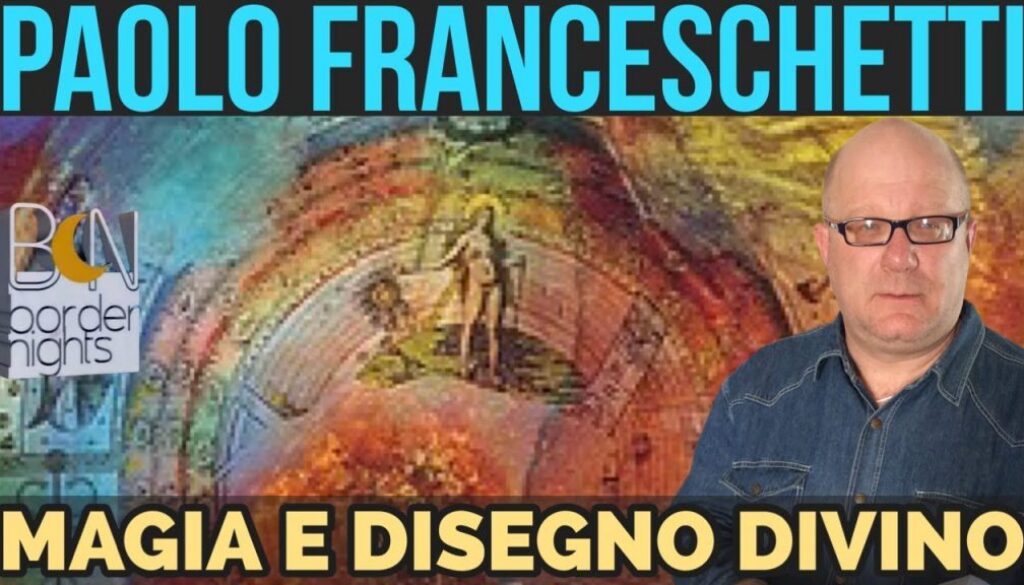 paolo-franceschetti-magia-e-disegno-divino