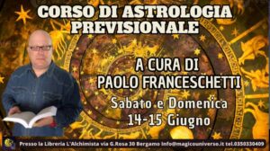 corso-astrologia-previsionale-paolo-franceschetti-bergamo-14-15-giugno-2025 corso-astrologia-previsionale-paolo-franceschetti-bergamo-14-15-giugno-2025